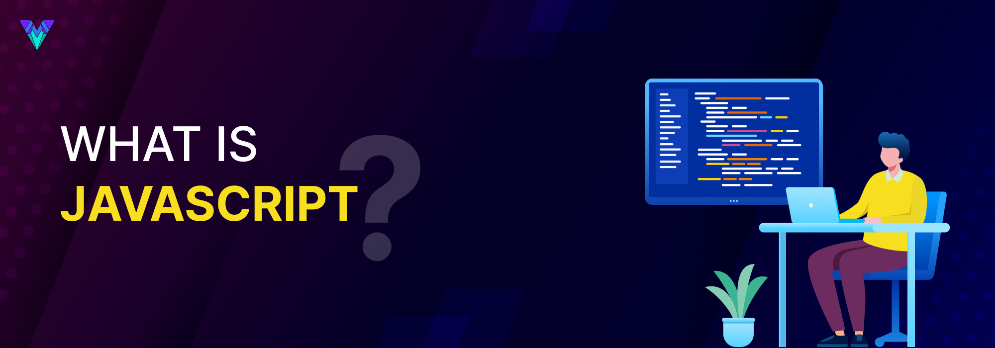What Is JavaScript?