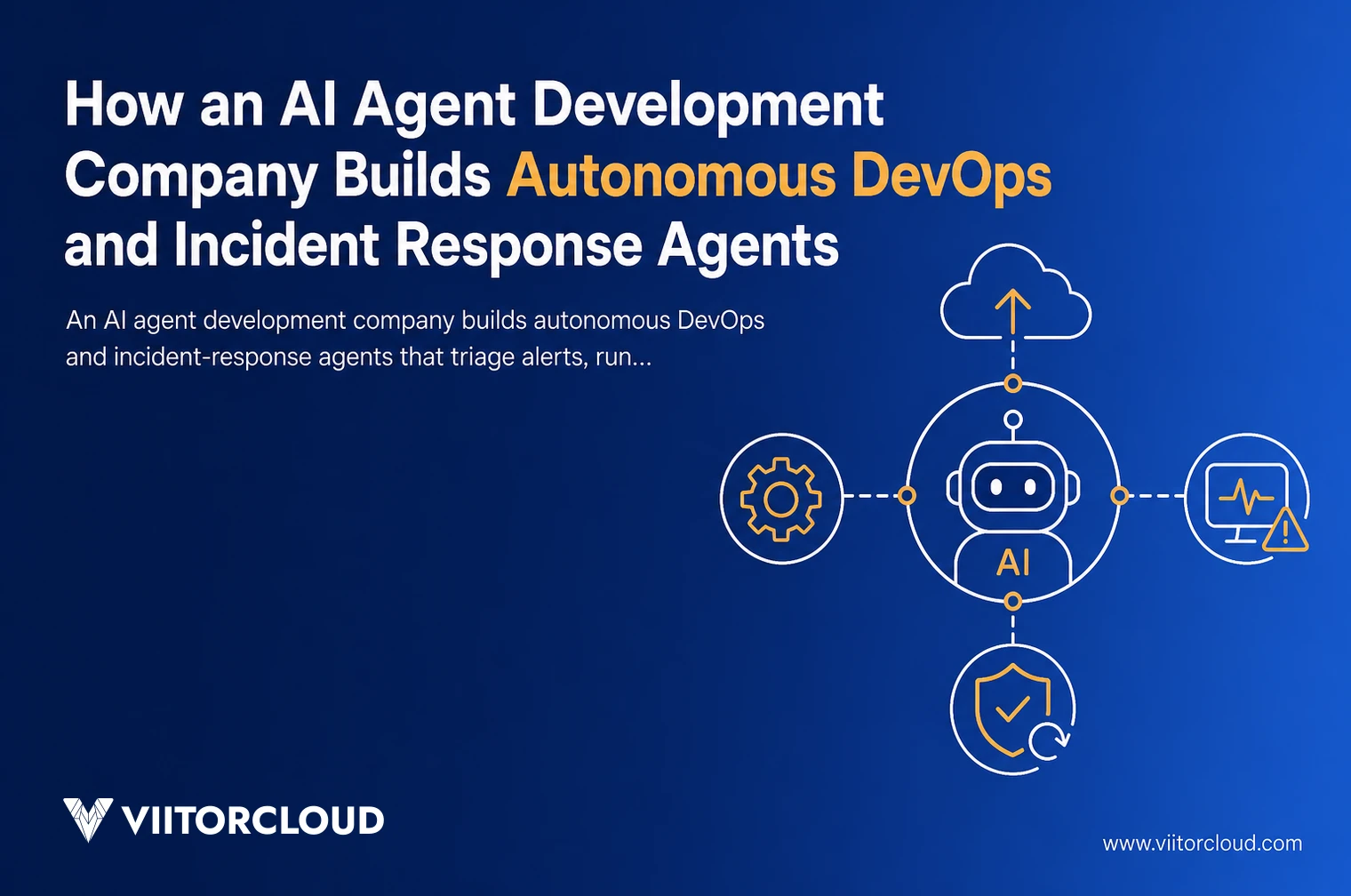 How an AI Agent Development Company Builds Autonomous DevOps and Incident Response Agents